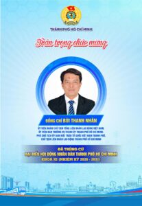 TRÂN TRỌNG CHÚC MỪNG ĐỒNG CHÍ BÙI THANH NHÂN – ỦY VIÊN BAN THƯỜNG VỤ THÀNH ỦY, PHÓ CHỦ TỊCH UB MTTQ VIỆT NAM THÀNH PHỐ, CHỦ TỊCH LĐLĐ THÀNH PHỐ HỒ CHÍ MINH – TRÚNG CỬ ĐẠI BIỂU HĐND TPHCM KHÓA XI, NHIỆM KỲ 2026 – 2031